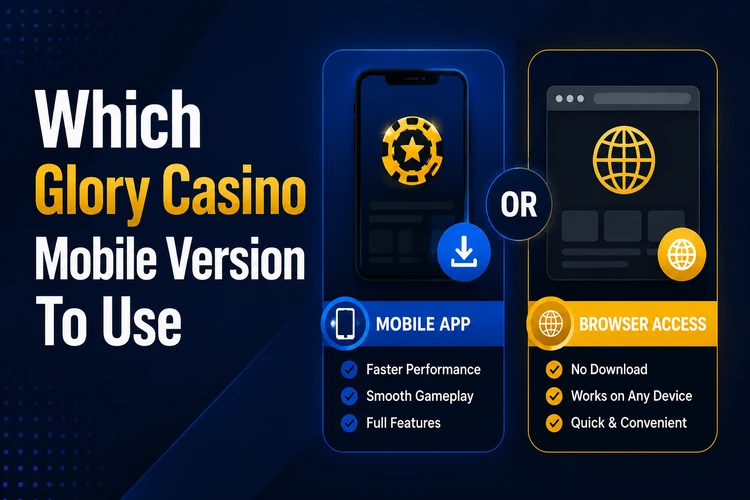 Which Glory Casino Mobile Version To Use